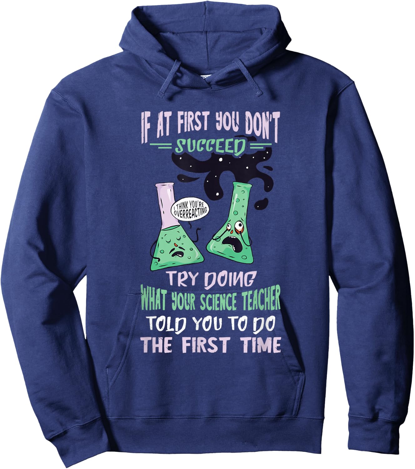 Science Teacher If You Don't Succeed Science Flask Scientist Hoodie - Hoodie | Navy