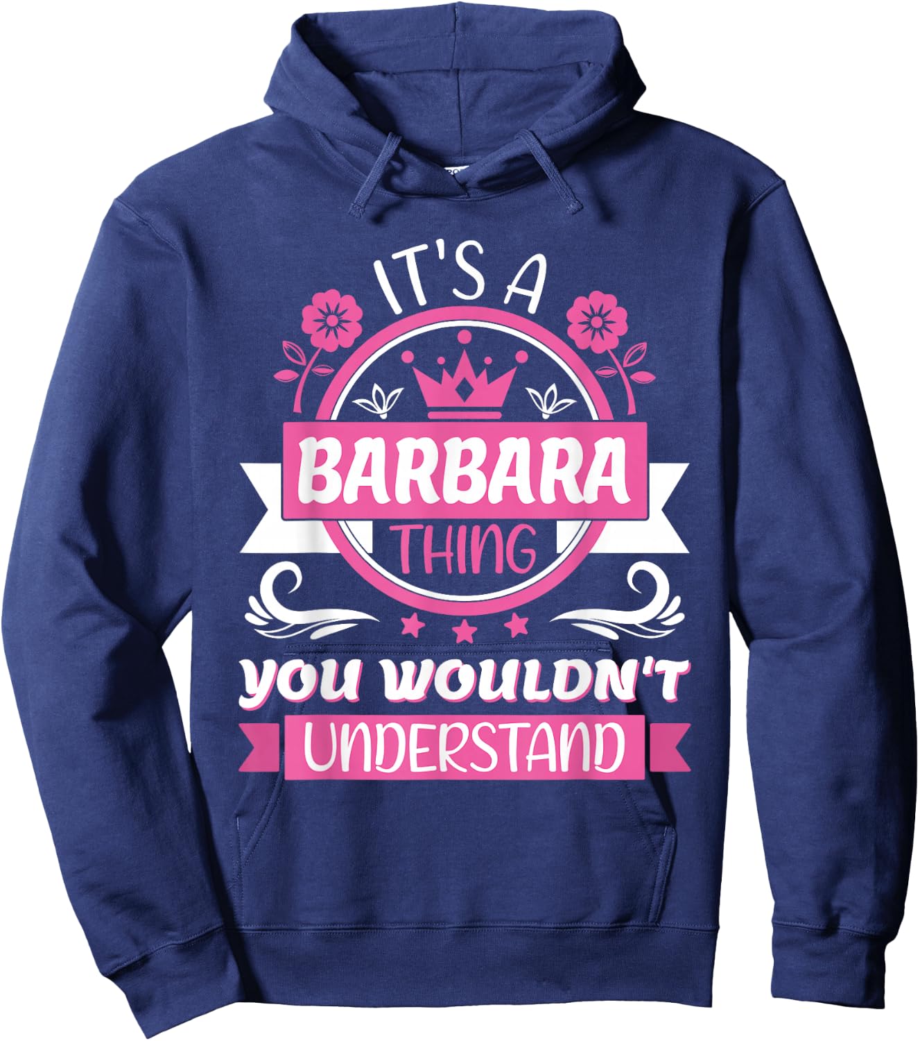 Barbara Name | It's a Barbara Thing You Wouldn't Understand Hoodie - Hoodie | Navy