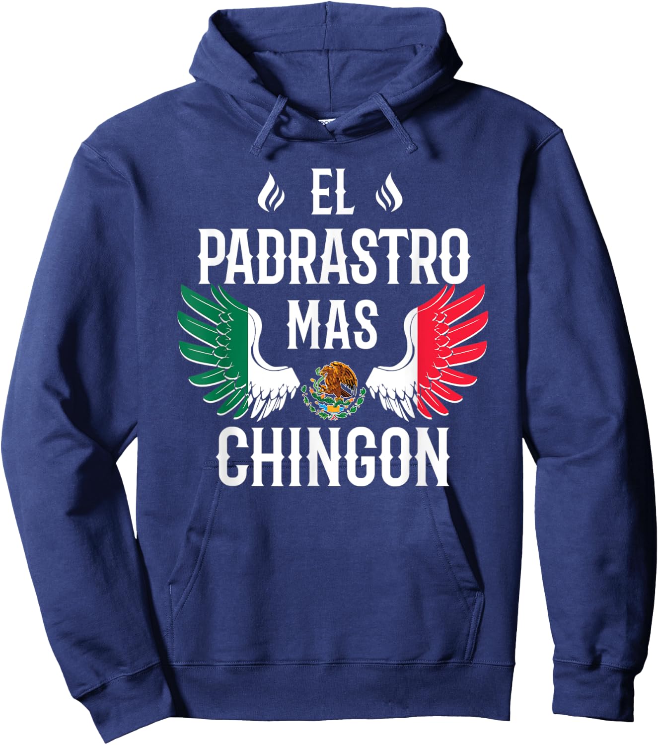 El Padrastro Mas Chingon Spanish Stepdad Mexican Flag Eagle Hoodie - Hoodie | Navy