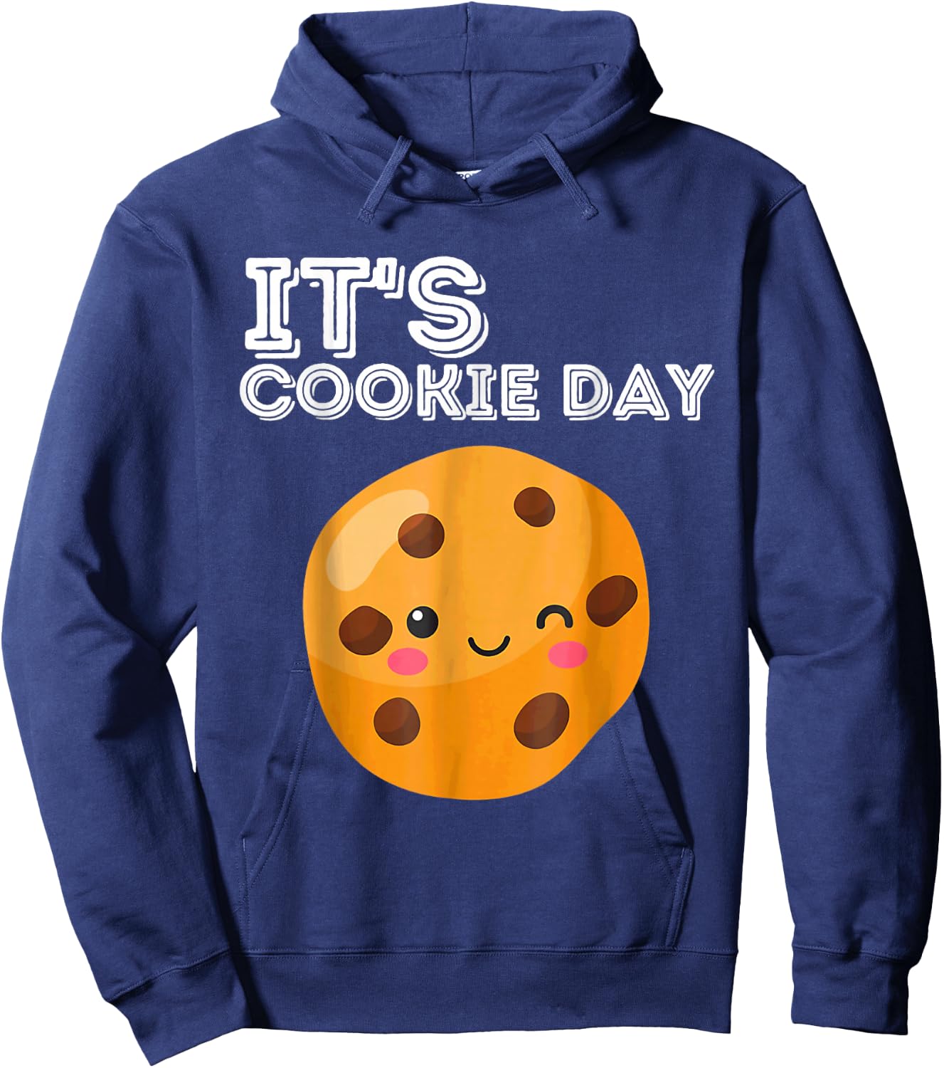 its Cookie Day national chocolate chip Minute Lazy Party Hoodie - Hoodie | Navy
