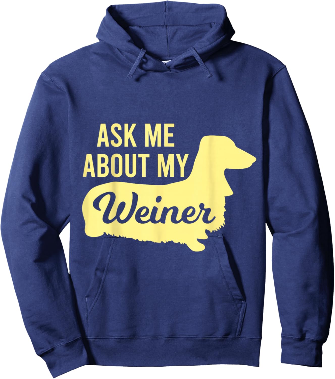 Ask Me About My Weiner Hoodie - Hoodie | Navy