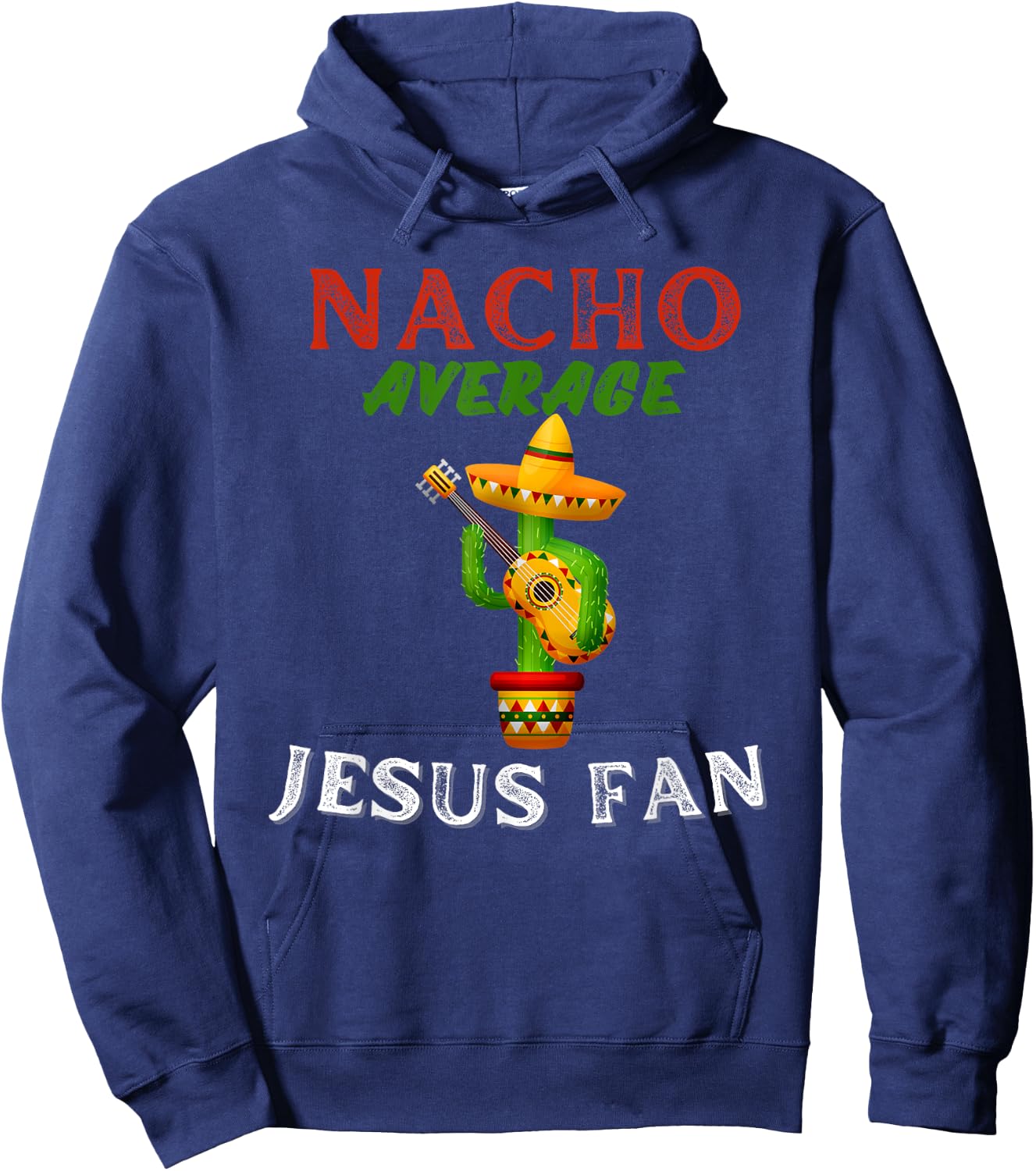 Nacho Average Jesus Fan Christian Bible Hoodie - Hoodie | Navy