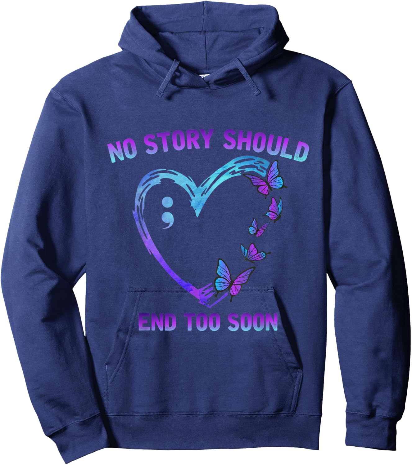 No story should end soon Suicide Prevention Awareness Hoodie - Hoodie | Navy