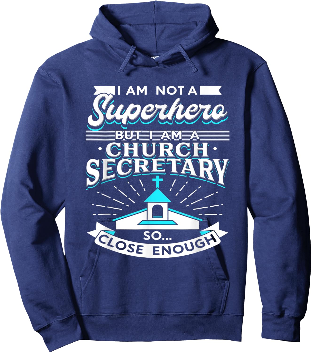 I Am A Church Secretary Hoodie - Hoodie | Navy