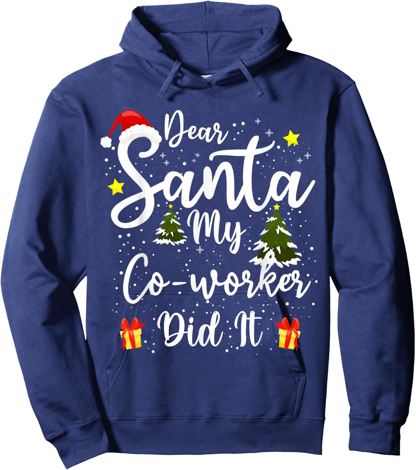 Dear Santa My Co-worker Did It Funny Christmas Office Humor Hoodie - Hoodie | Navy