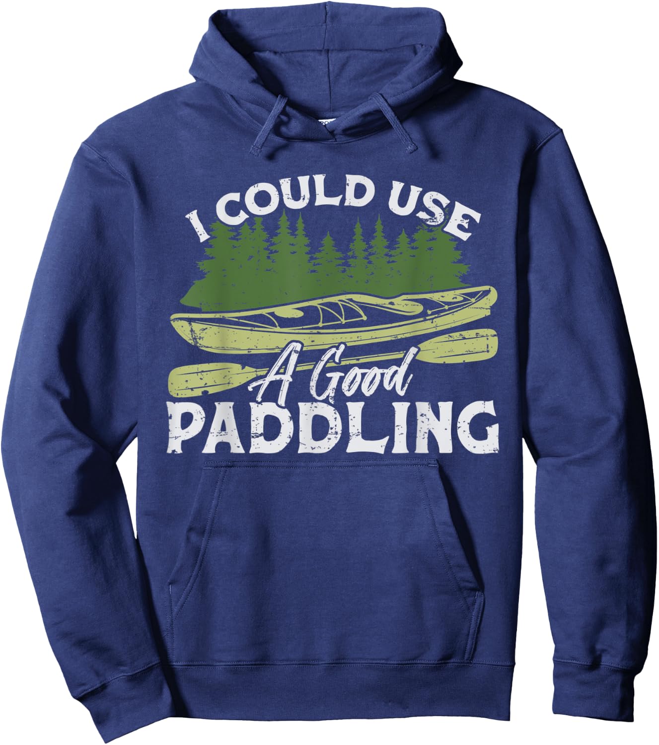 I Could Use A Good Paddling Kayaking Canoe Kayak Hoodie - Hoodie | Navy