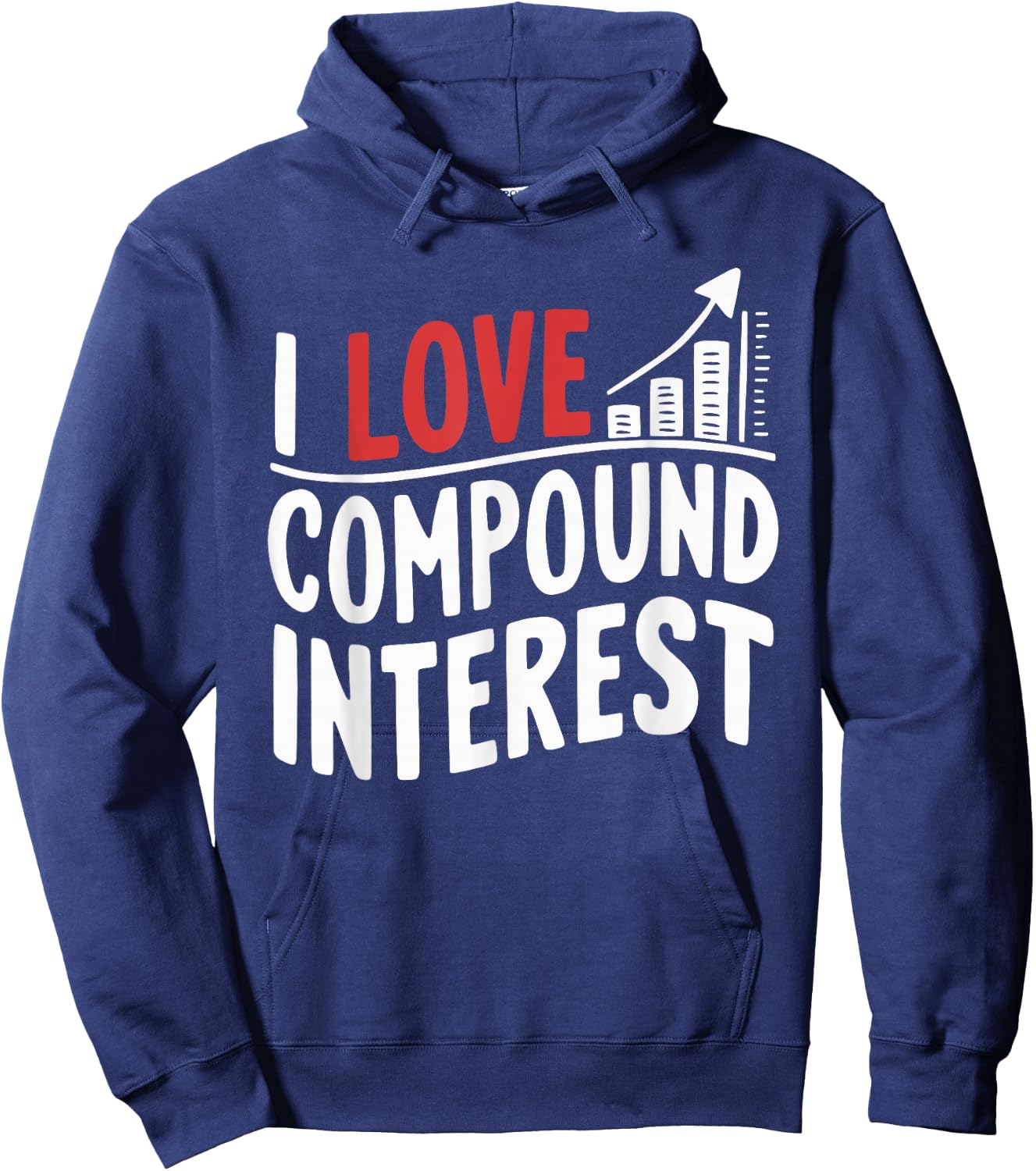 I Love Compound Interest Stockbroker Economist Accountant Hoodie - Hoodie | Navy