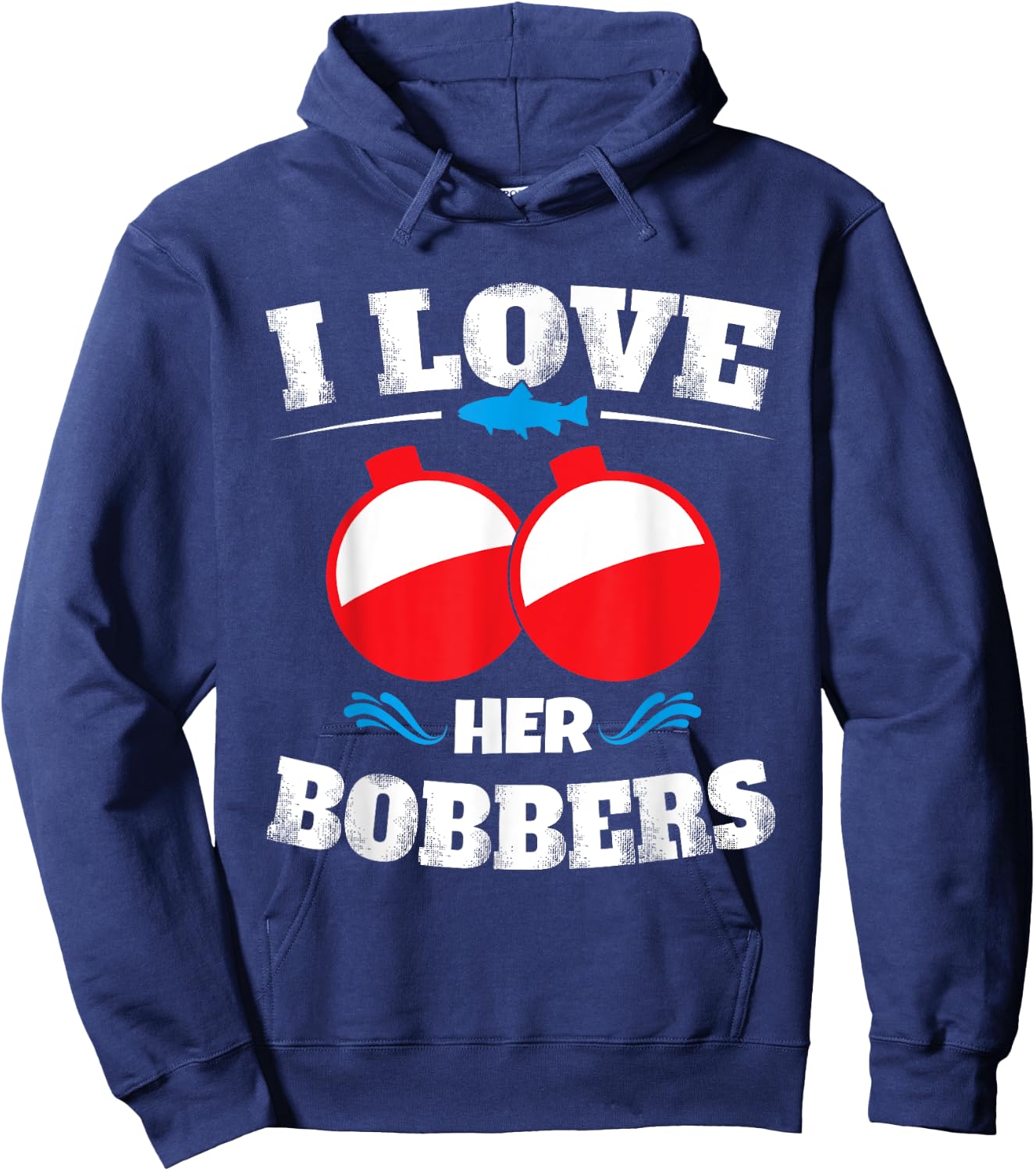 I Love Her Bobbers Funny Fishing Matching Shirts Hoodie - Hoodie | Navy