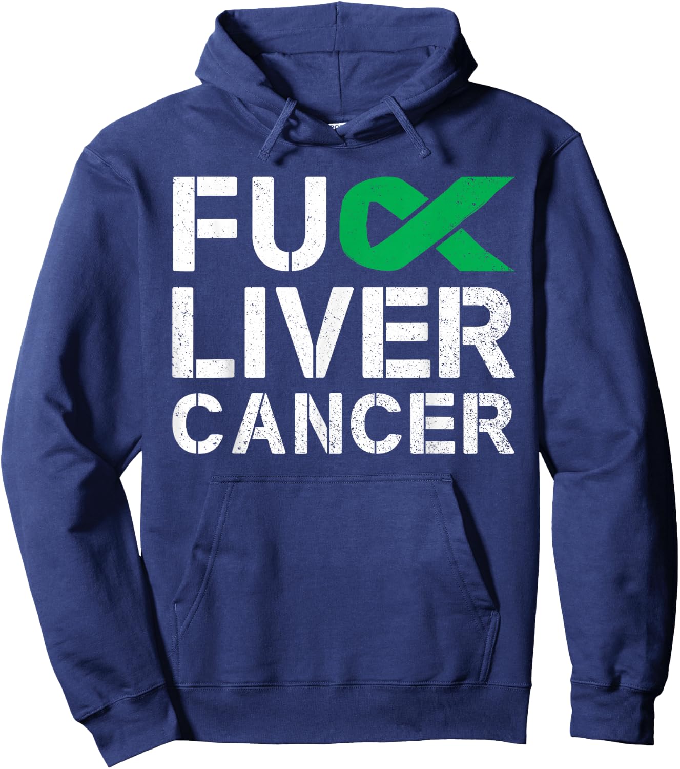 Fuck Liver Cancer Awareness Green Ribbon Warrior Survivor Hoodie - Hoodie | Navy