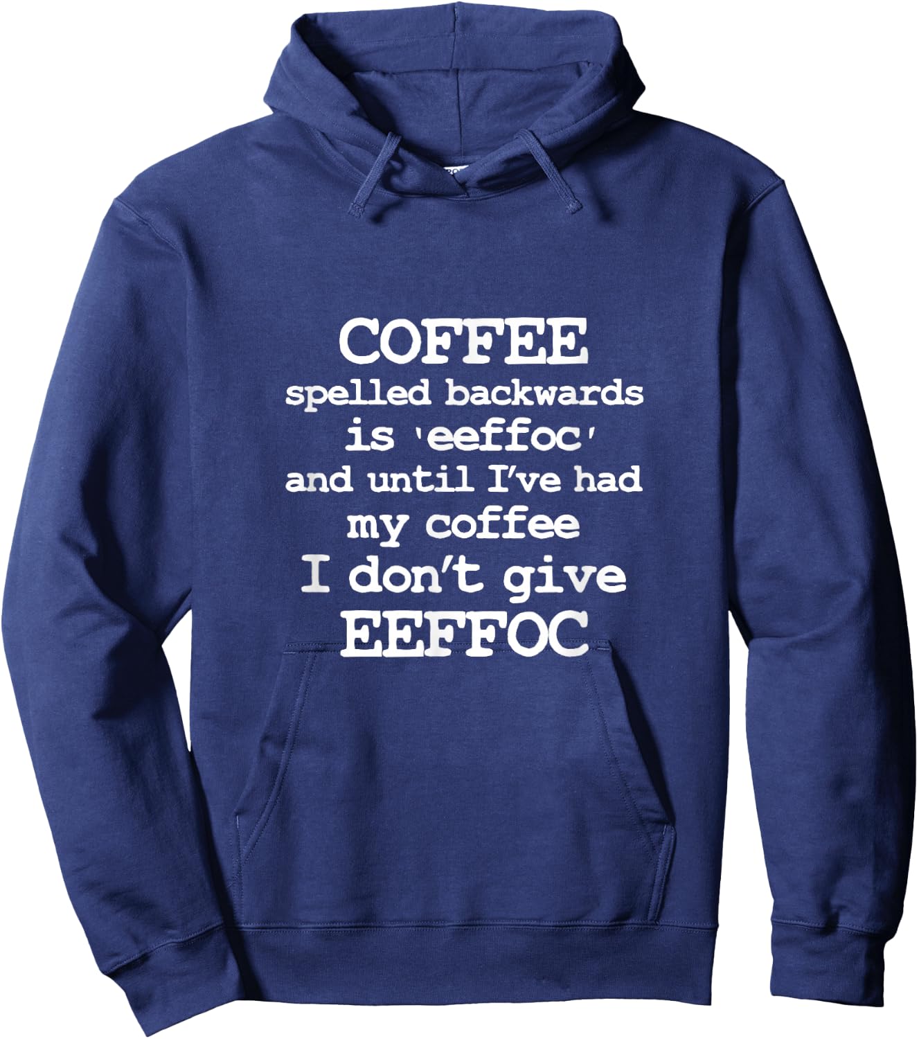 COFFEE spelled backwarts is “EEFOC” Hoodie - Hoodie | Navy