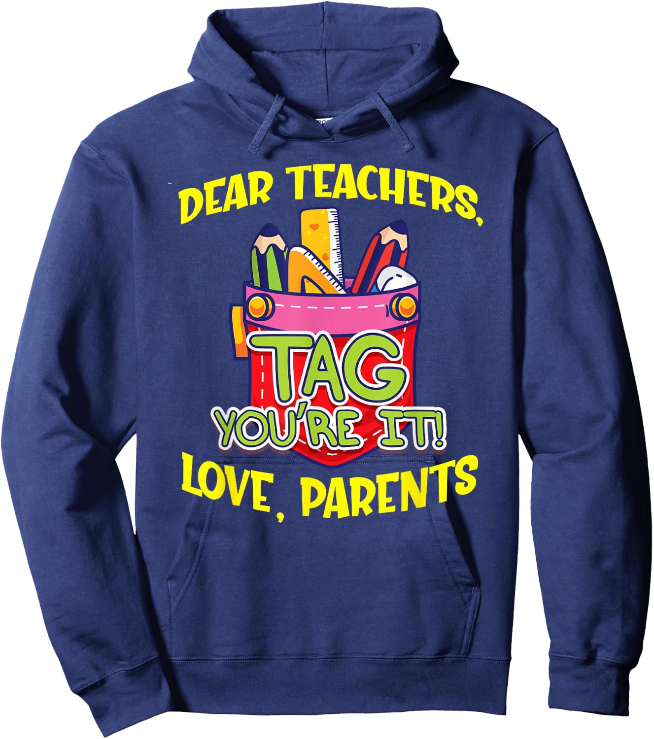 Dear Teachers Tag You're It Love Parents Back To School Cute Men Women Kids Hoodie - Hoodie | Navy