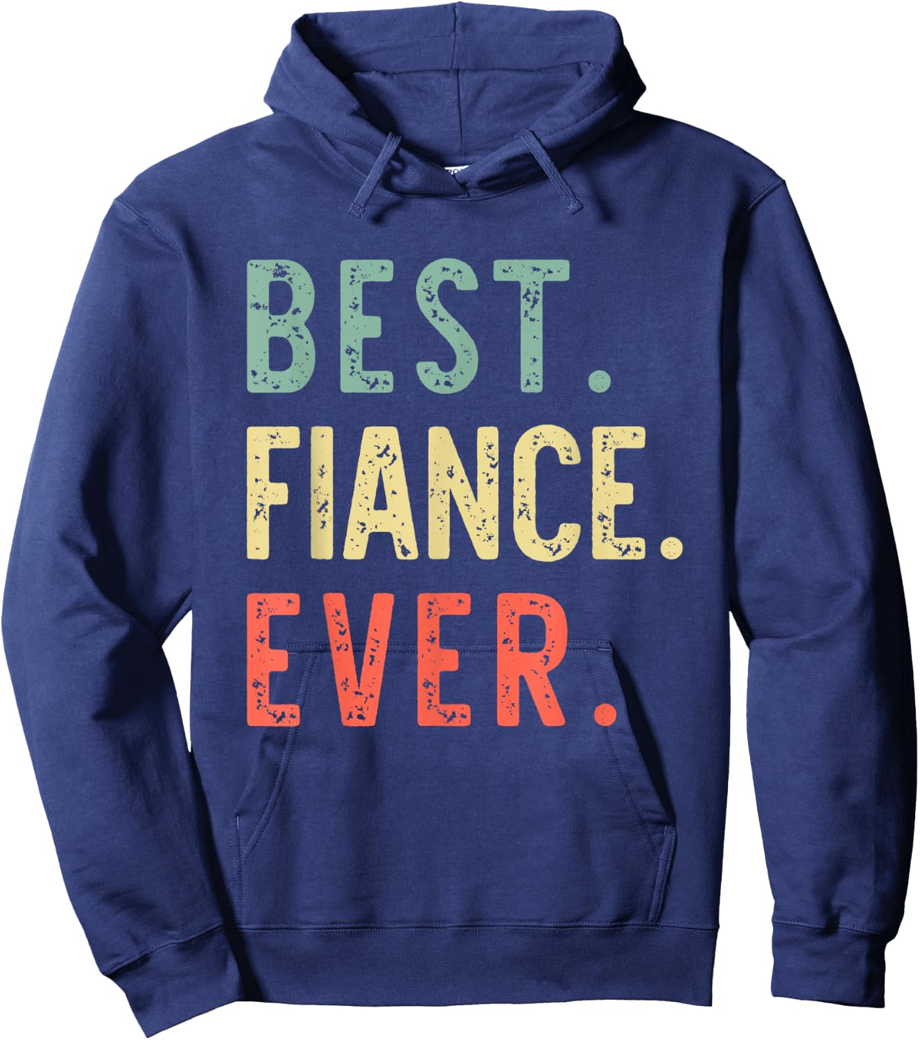 Best Fiance Ever Funny Vintage Retro Hoodie - Hoodie | Navy