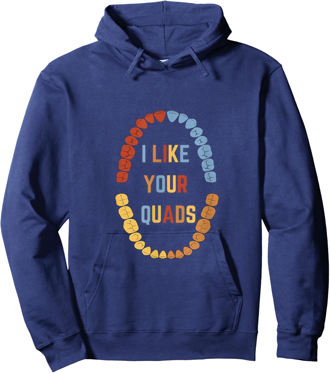 I Like Your quads Funny Dentist Dental Assistant Hoodie - Hoodie | Navy