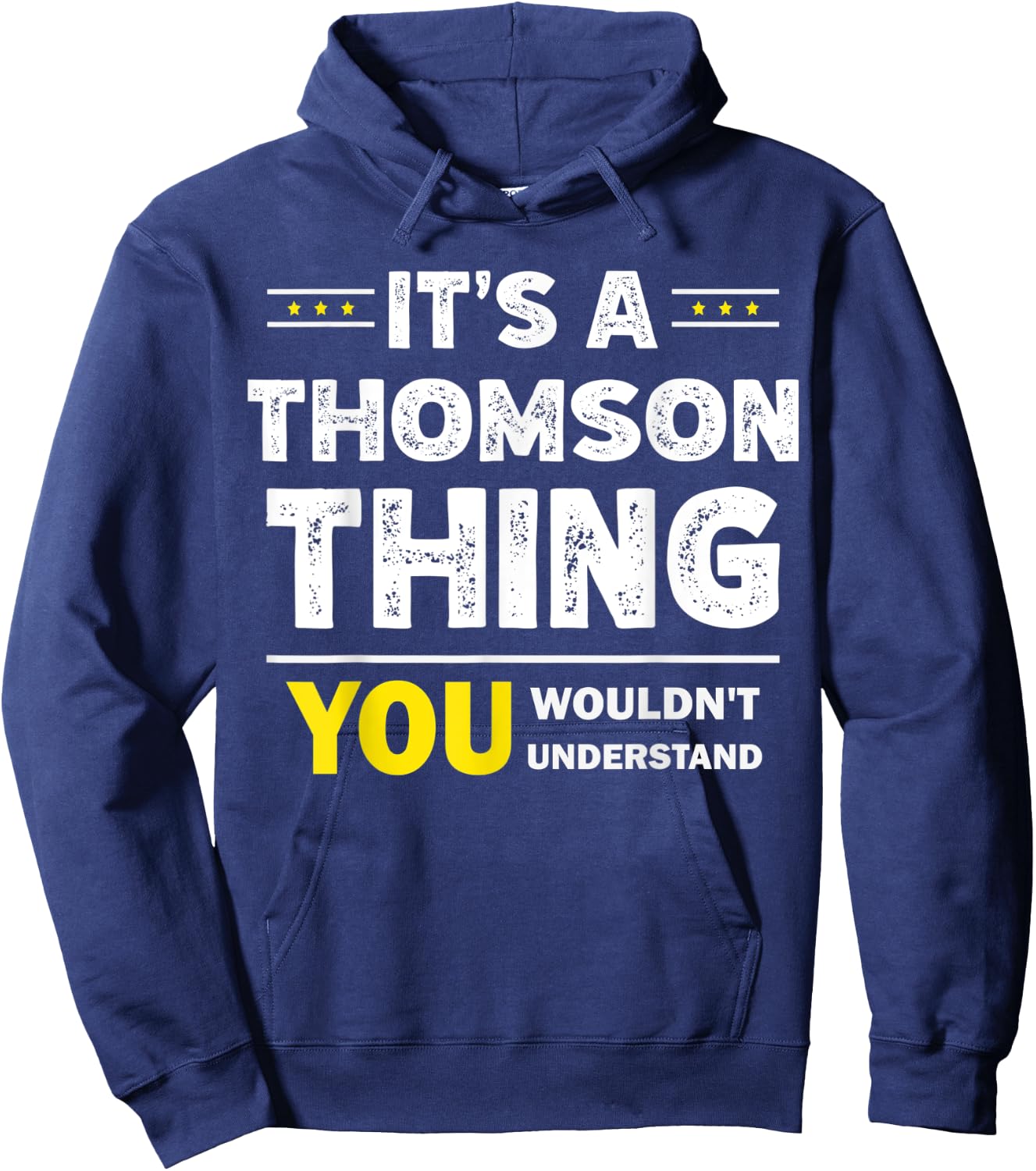 It's A Thomson Thing You Wouldn't Understand Family Name Hoodie - Hoodie | Navy