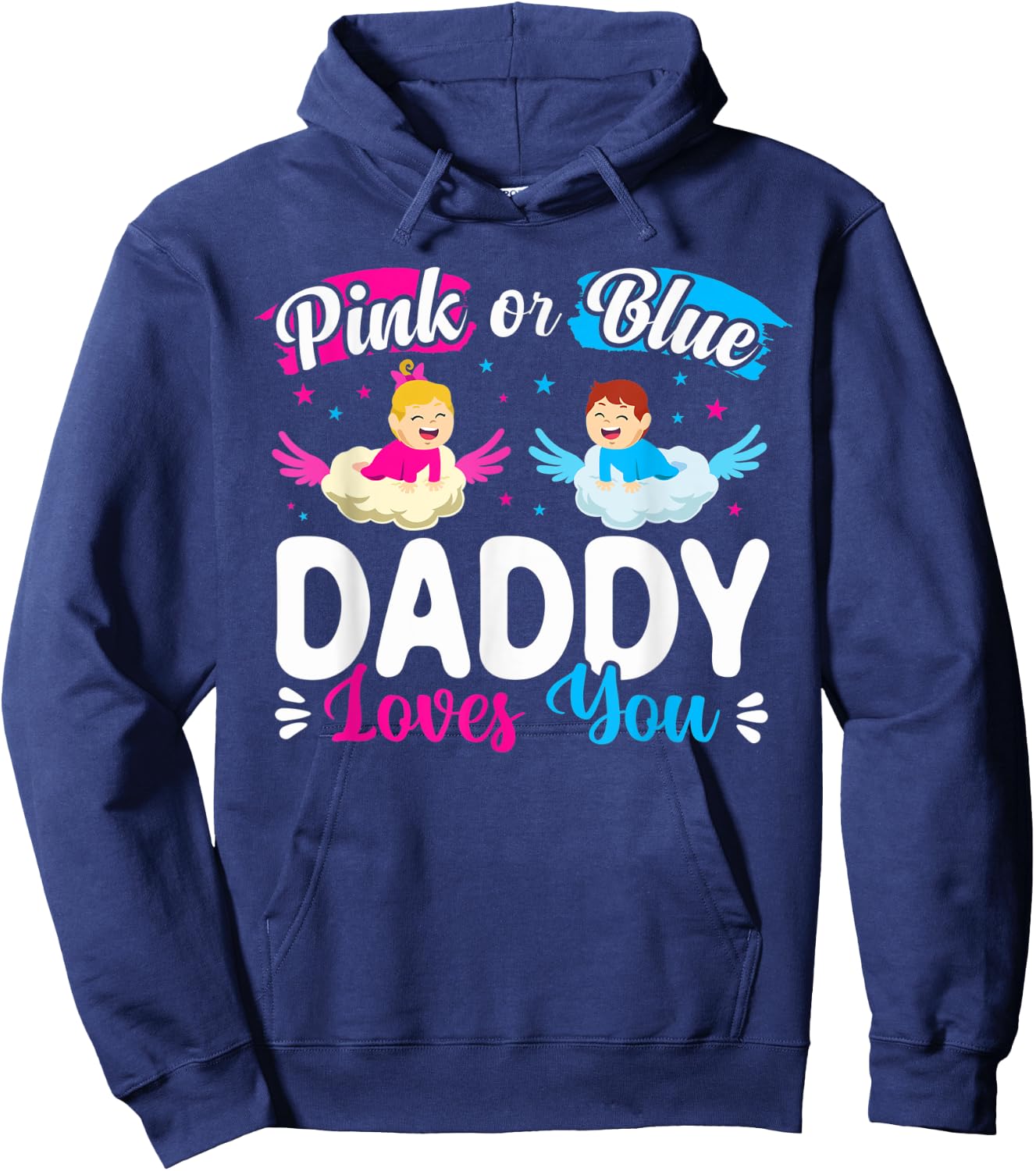 Pink Or Blue Daddy Loves You Baby Gender Reveal Dad Hoodie - Hoodie | Navy