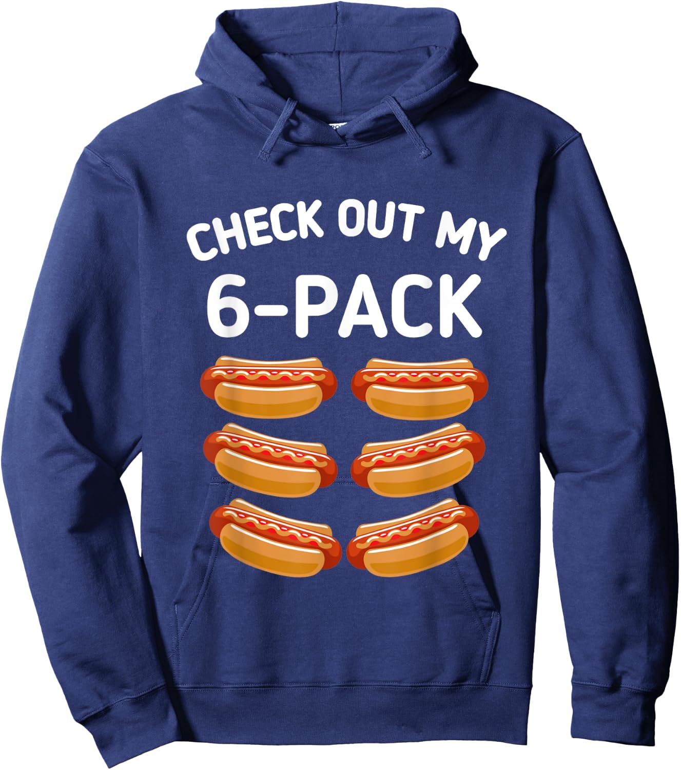 check out my 6 pack Hot dog funny Gift hot dogs lovers Gym Men Women Girls Kids Hoodie - Hoodie | Navy
