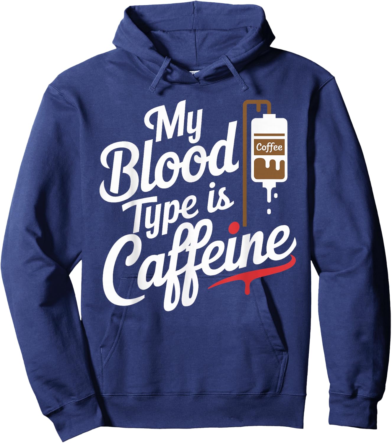 My Blood Type is Caffeine Paramedic Humor for Coffee Lovers Hoodie - Hoodie | Navy