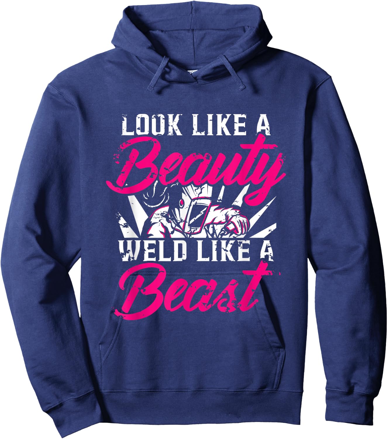 Funny Welding Fabricator Welder Like a Beauty Women Hoodie - Hoodie | Navy