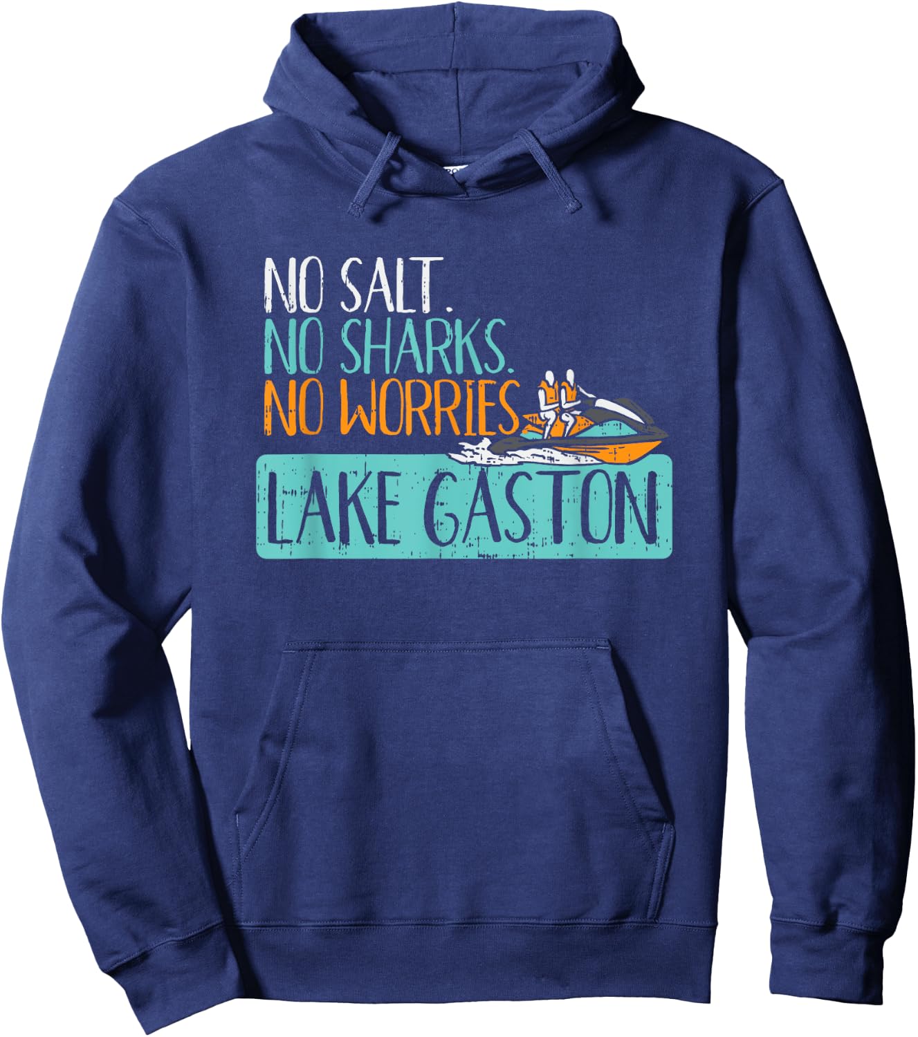 No Salt No Sharks No Worries - Funny Vacation Lake Gaston Hoodie - Hoodie | Navy