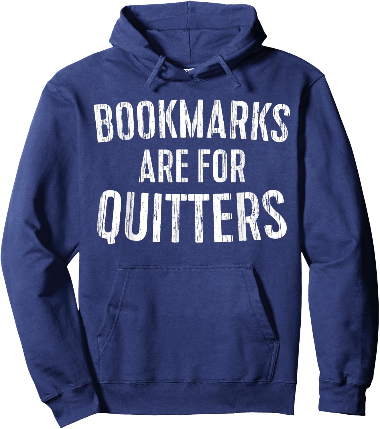 Bookmarks Are For Quitters Shirt Literacy Lover Bookworm Hoodie - Hoodie | Navy