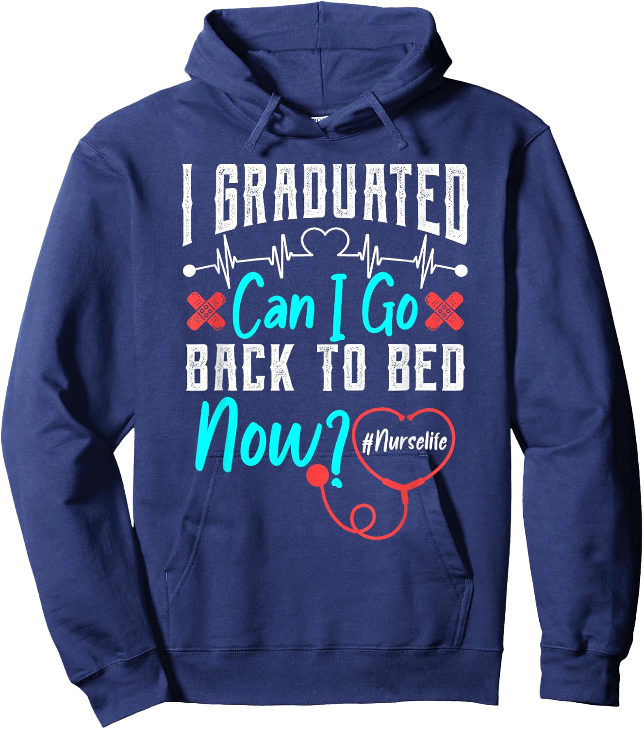 I Graduated Nursing School Graduation Her Him RN Nurse Life Hoodie - Hoodie | Navy