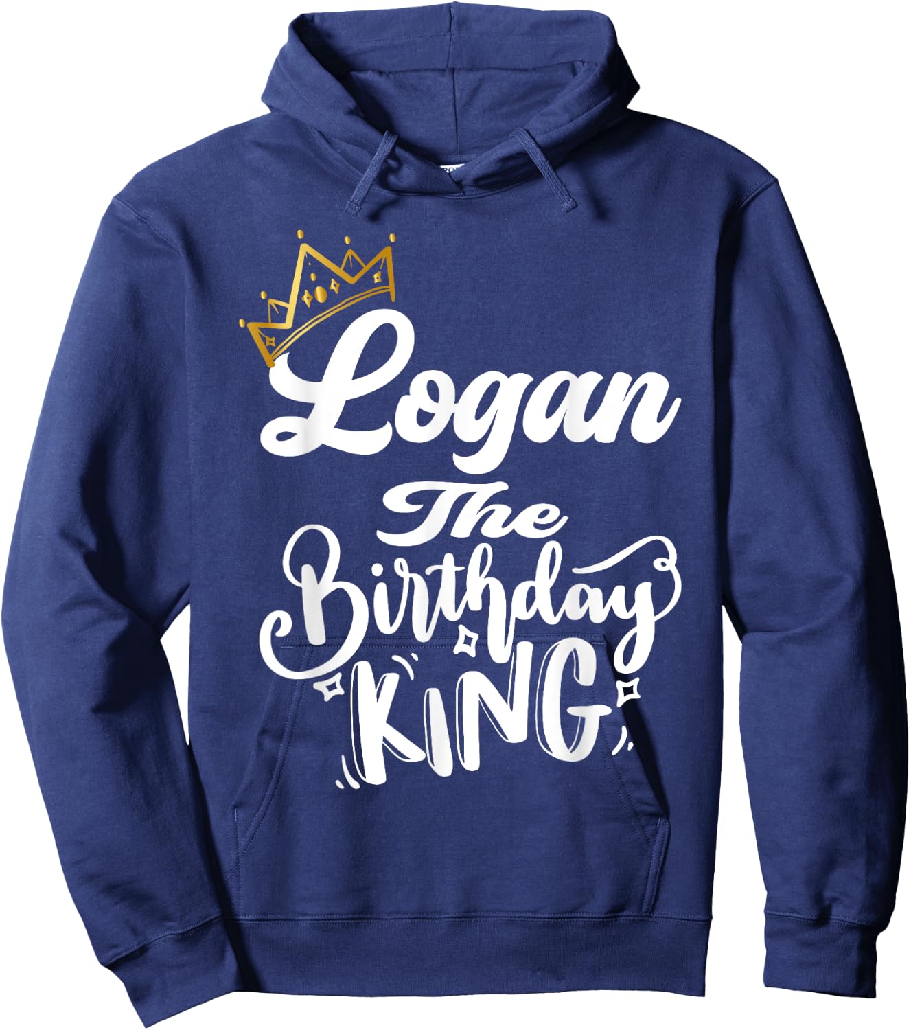 Logan The Birthday King Happy Birthday Shirt Men Boys Teens Hoodie - Hoodie | Navy