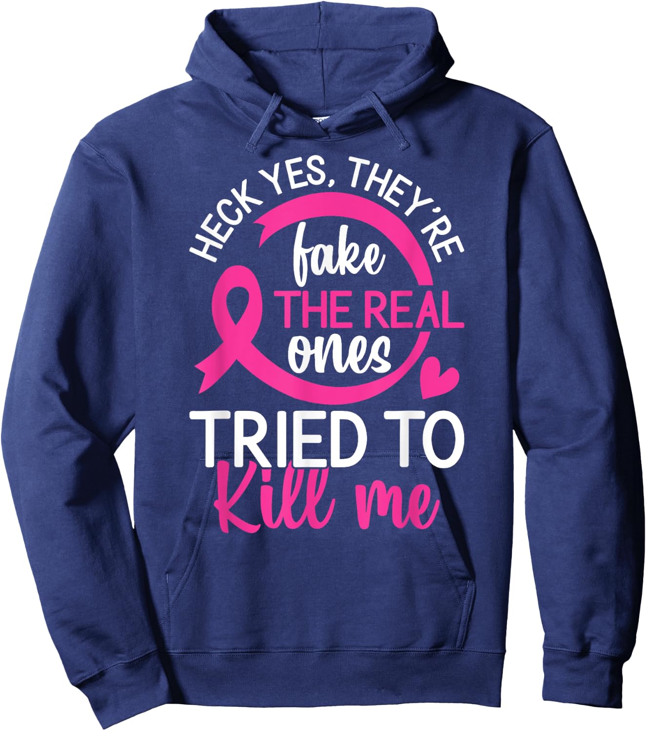 Yes They're Fake - The Real Ones Tried to Kill Me Hoodie - Hoodie | Navy