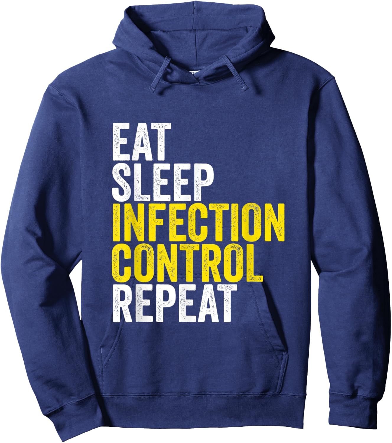 Eat Sleep Infection Control Repeat Funny Public Health Nurse Hoodie - Hoodie | Navy