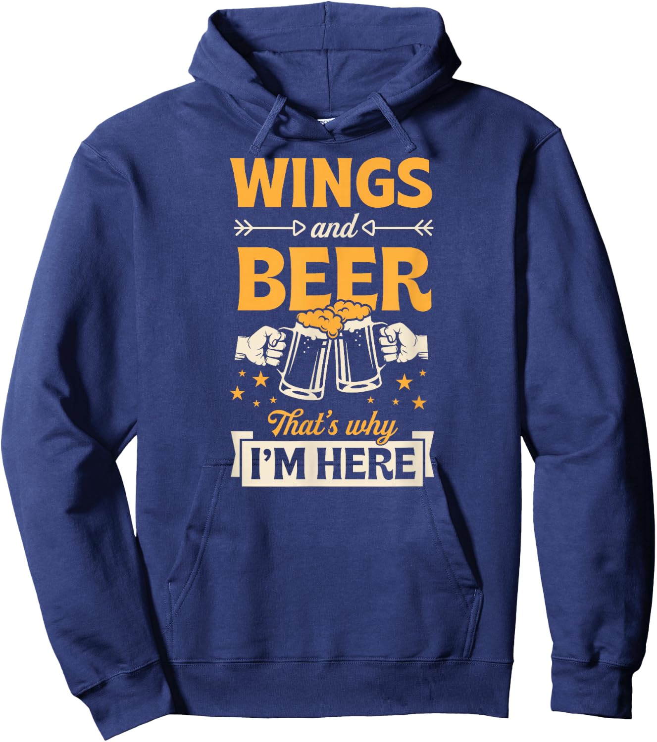 Wings And Beer That's Why I'm Here Funny Bar Crawl Hoodie - Hoodie | Navy