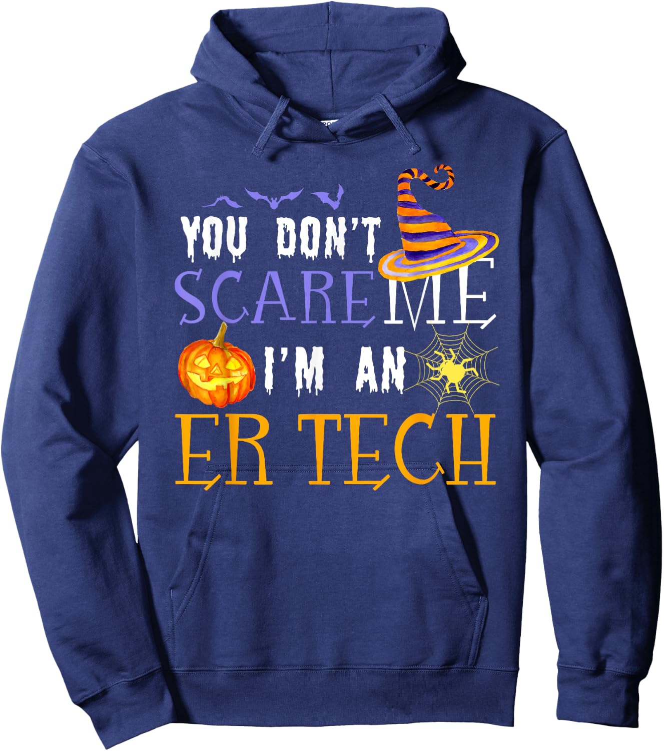 You Don't Scare Me I'm An ER Tech Halloween Matching Funny Hoodie - Hoodie | Navy