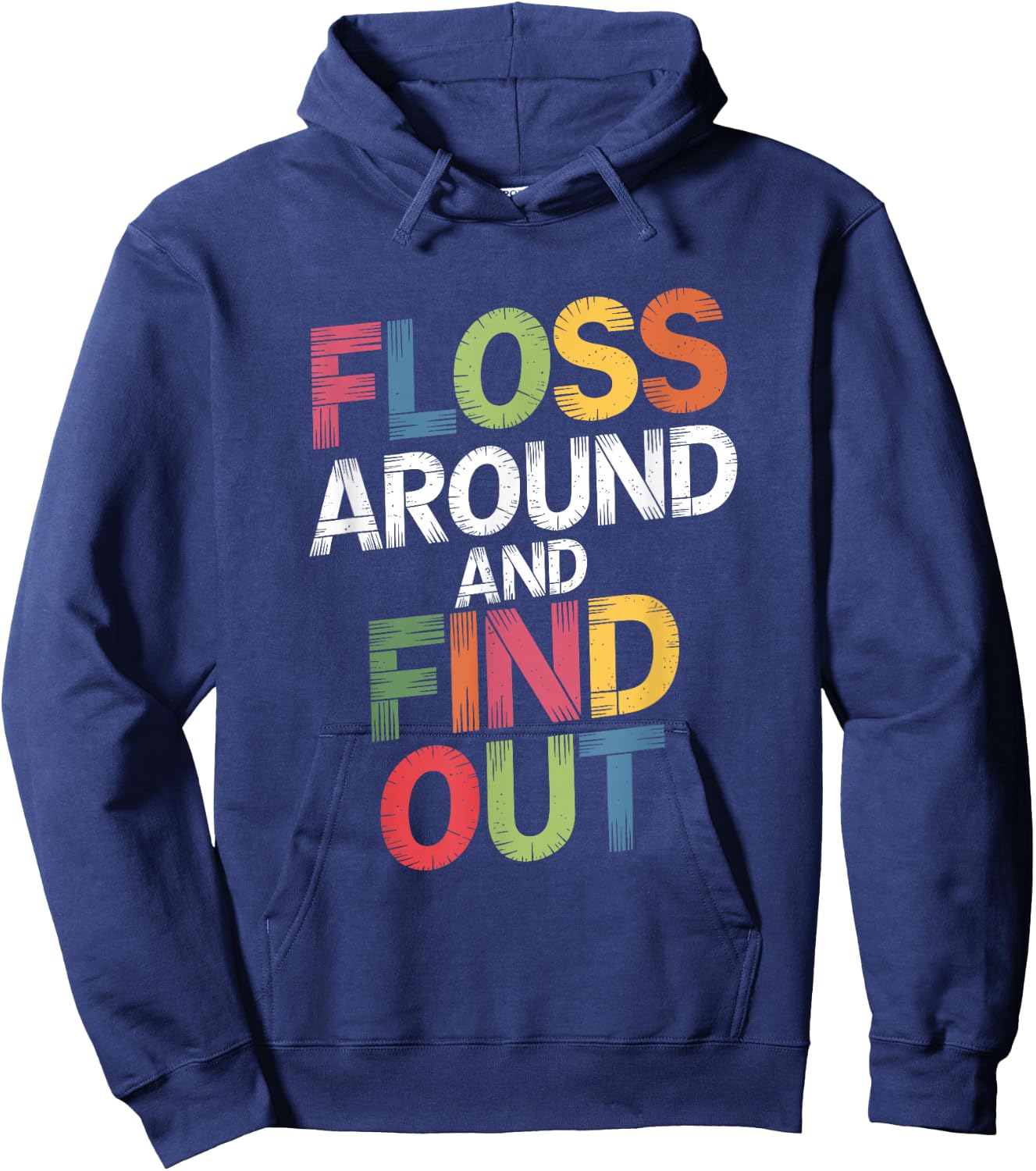 Floss Around And Find Out, Dentist and Dental Hygienist Hoodie - Hoodie | Navy