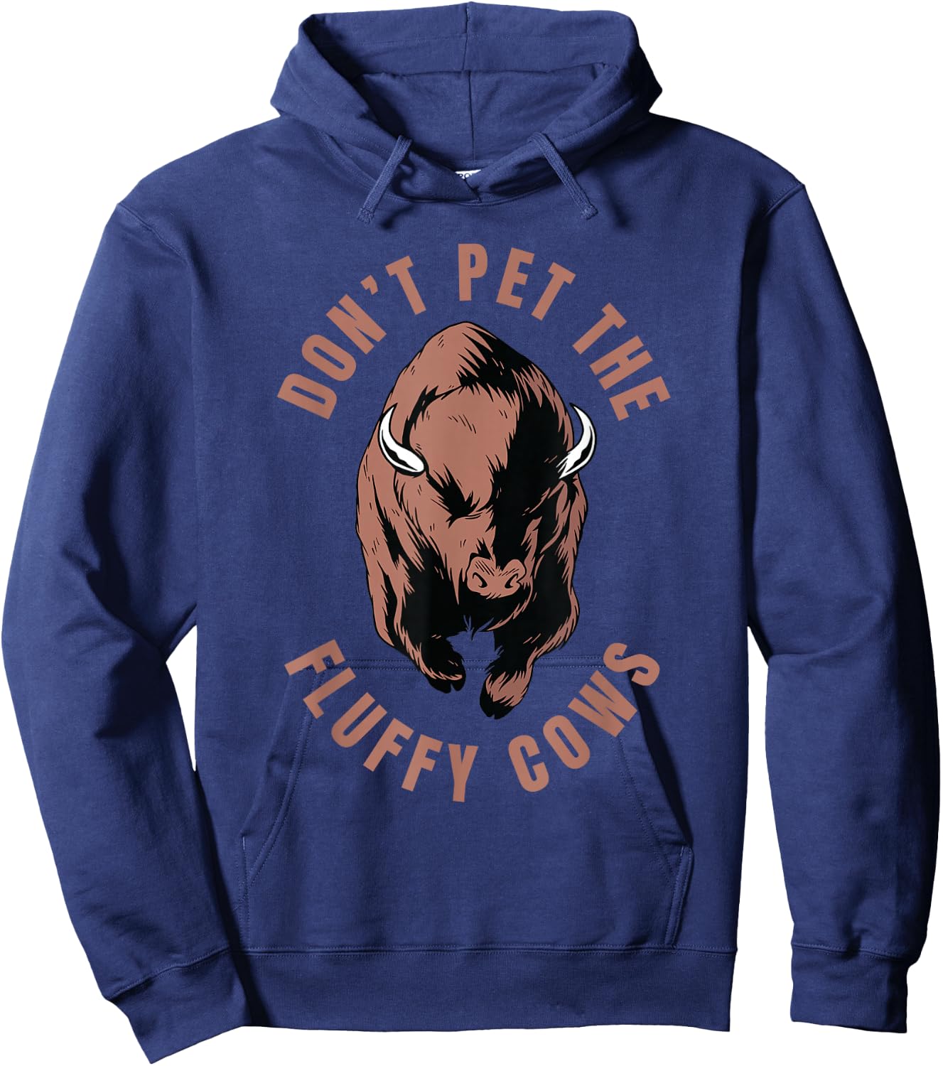 American Bison Hunting Hunter - Don't Pet The Fluffy Cows Hoodie - Hoodie | Navy