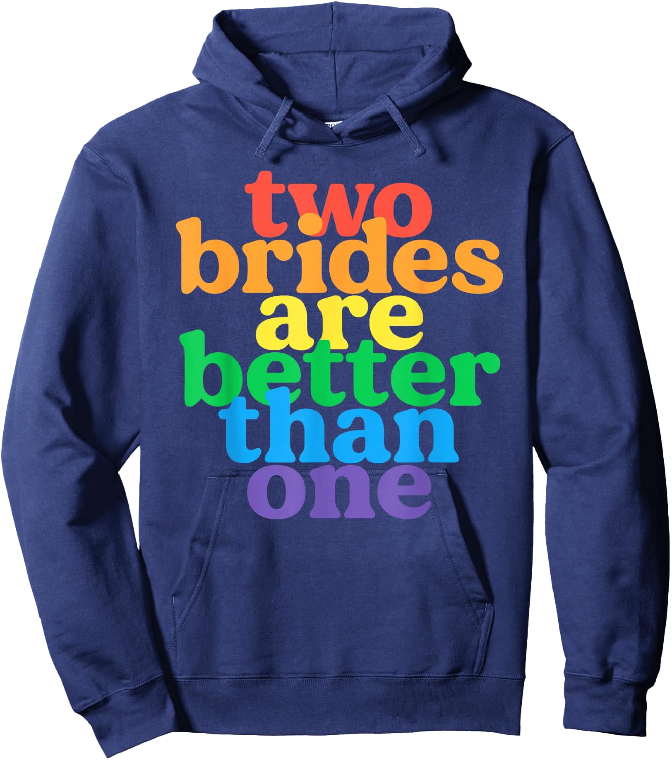 Two Brides are Better Than One Lesbian Bachelorette Wedding Hoodie - Hoodie | Navy
