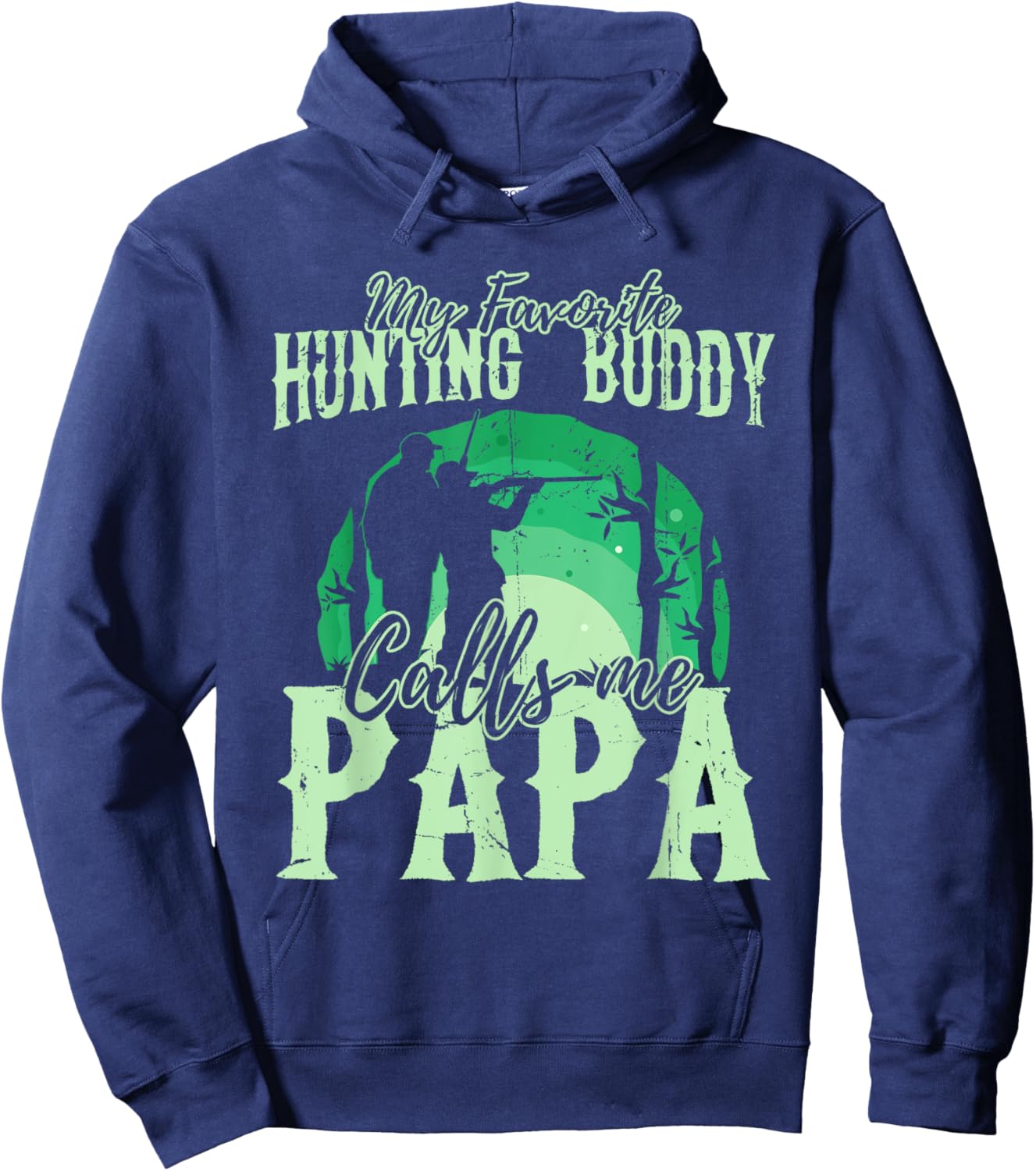 My Favorite Hunting Buddy Calls Me Papa Gift for Hunter Hoodie - Hoodie | Navy