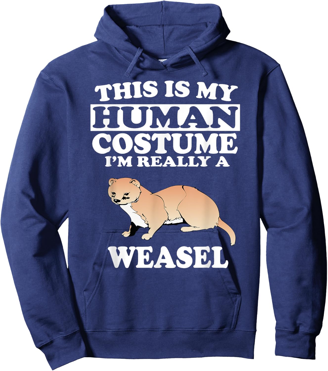 This Is My Human Costume I'm Really A Weasel Animal Hoodie - Hoodie | Navy