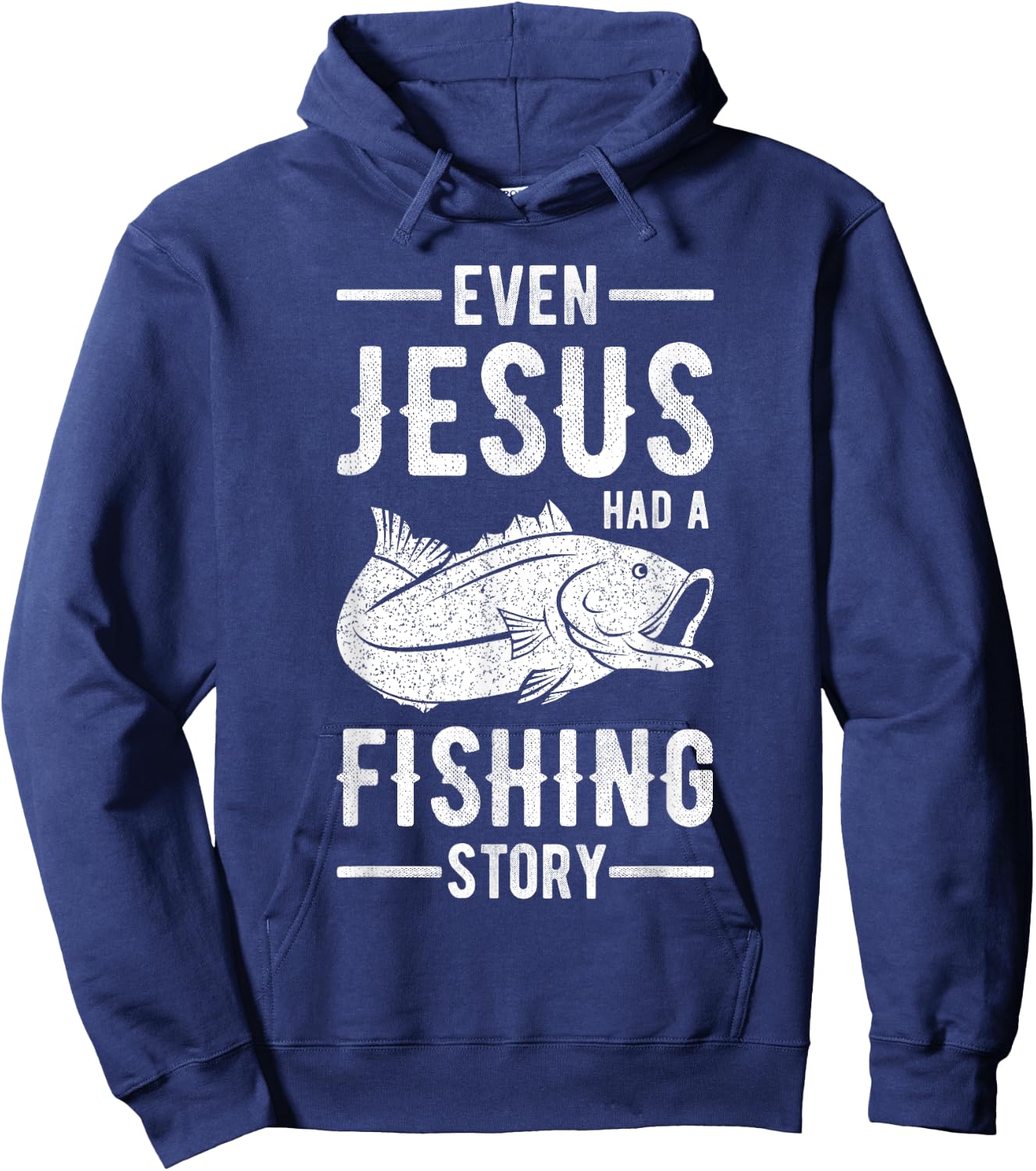 Fisherman Outfit Even Jesus Had A Fishing Story Christian Hoodie - Hoodie | Navy