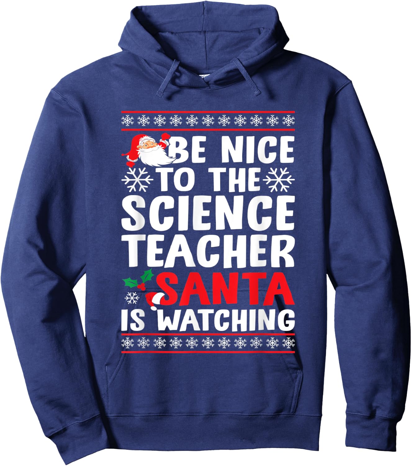 Be Nice To The Science Teacher Santa Is Watching Science Fan Hoodie - Hoodie | Navy