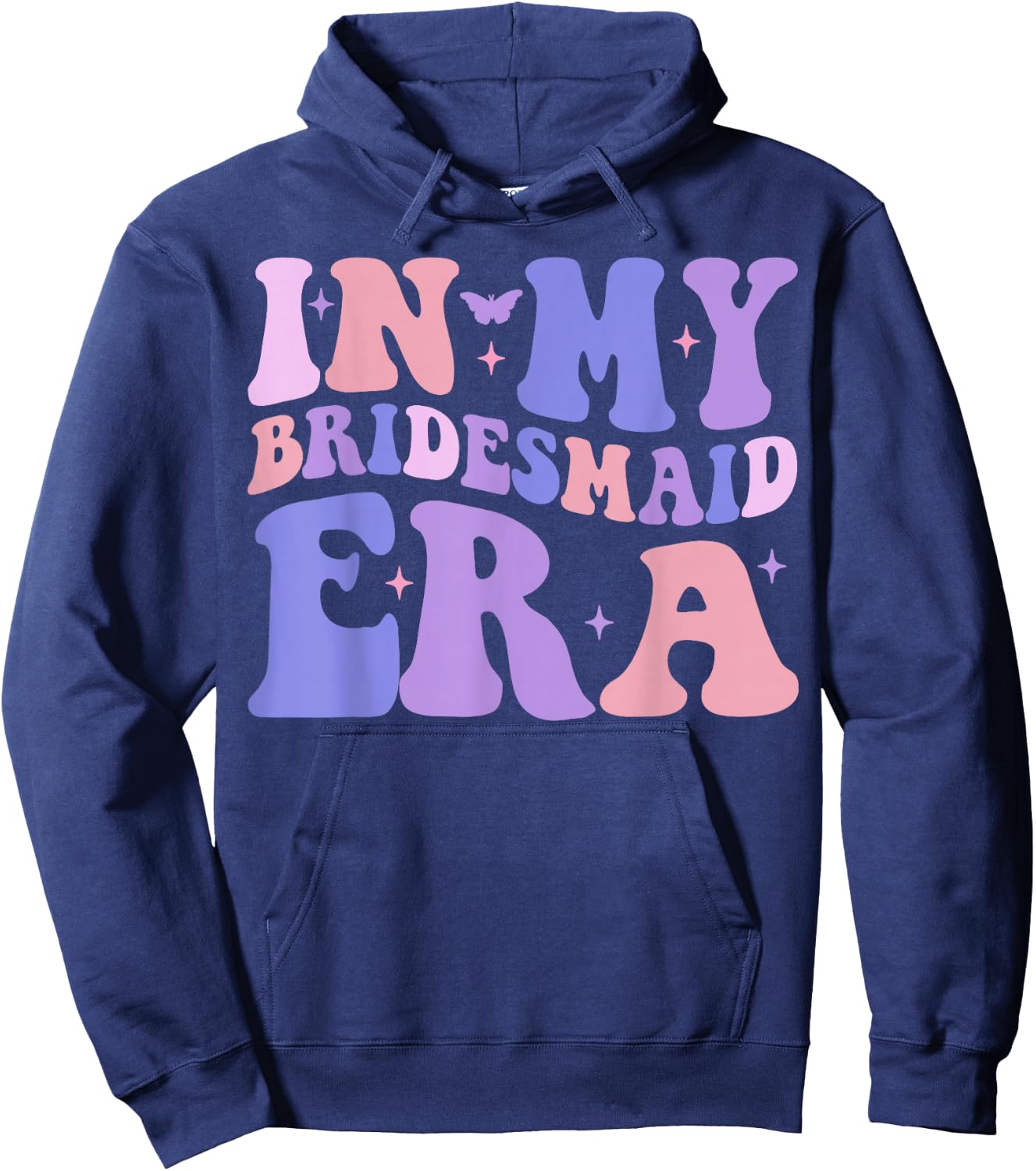 In My Bridesmaid Era Bachelorette Wedding Day Bridal Party Hoodie - Hoodie | Navy