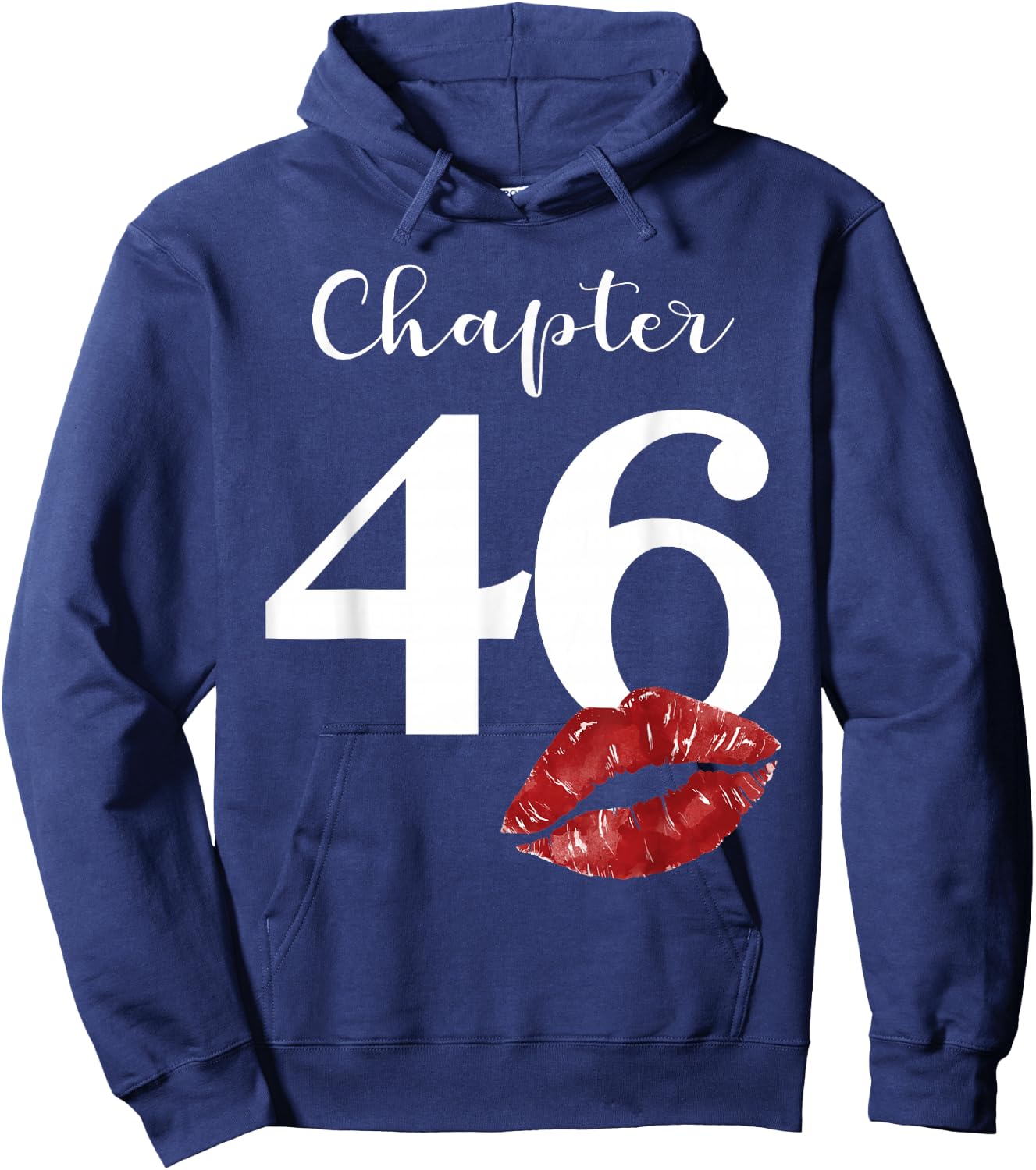 46th Birthday Chapter Red Lips Kiss 46 Years Old Party Hoodie - Hoodie | Navy