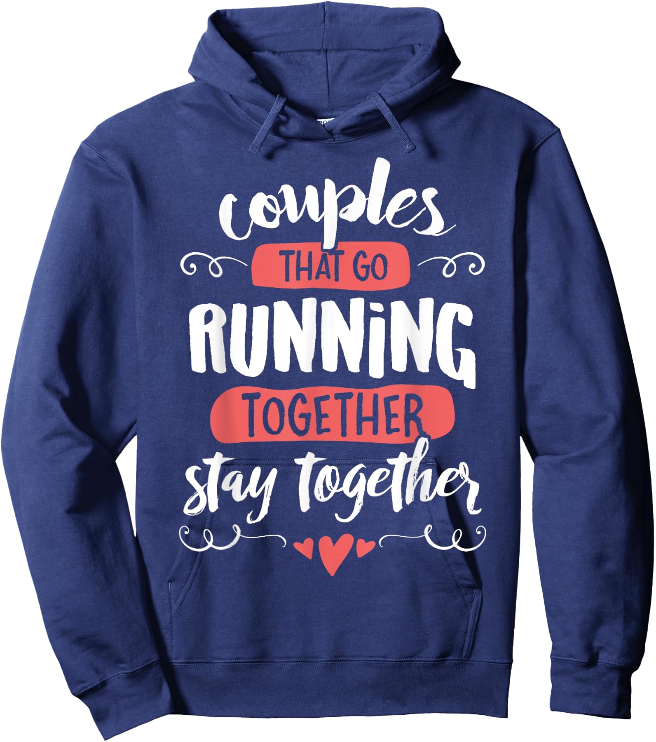 Couples Running Shirts - go Running Together Stay Together Hoodie - Hoodie | Navy