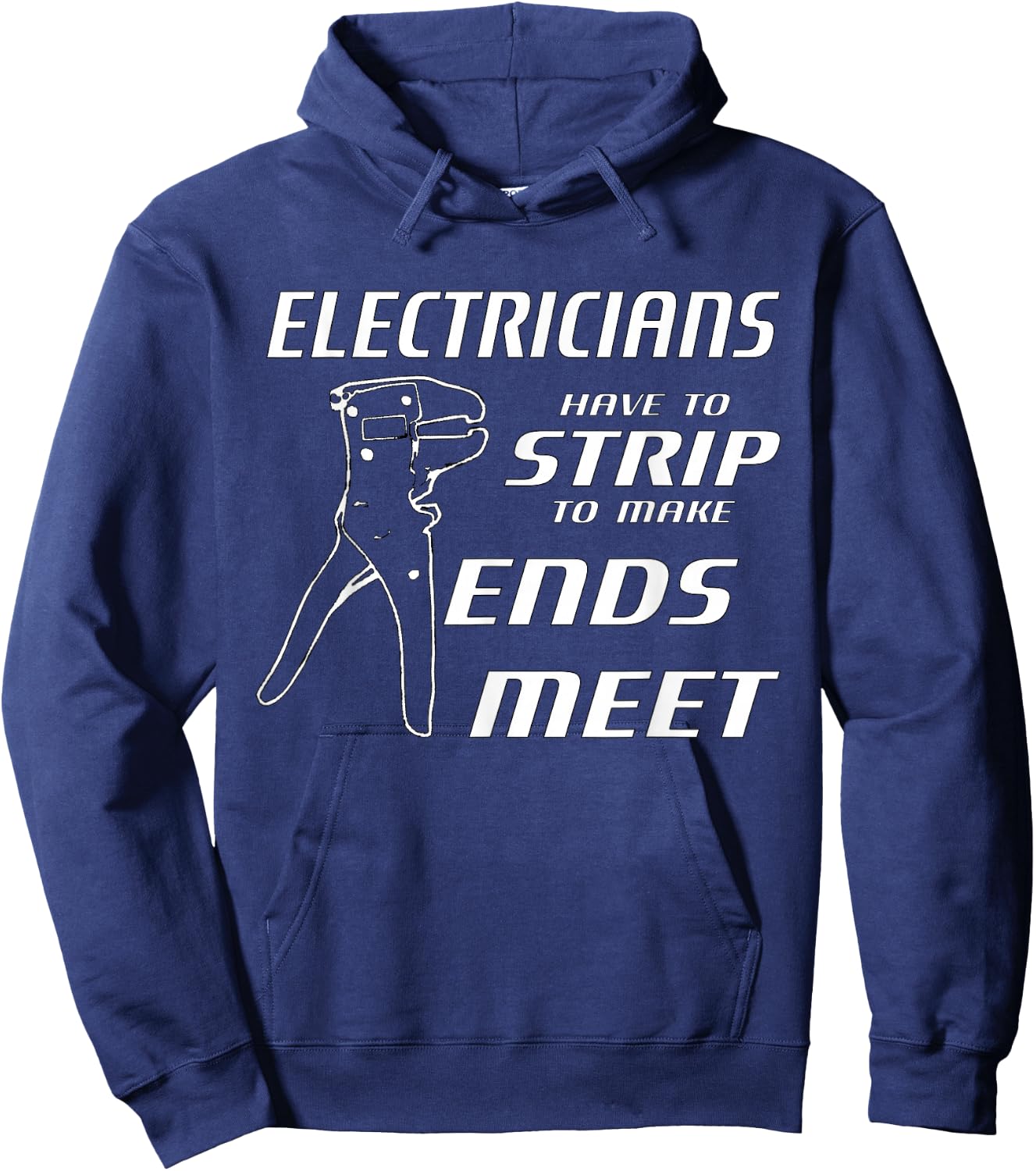 Funny Electricians Strip To Make Ends Meet w/ strippers Hoodie - Hoodie | Navy