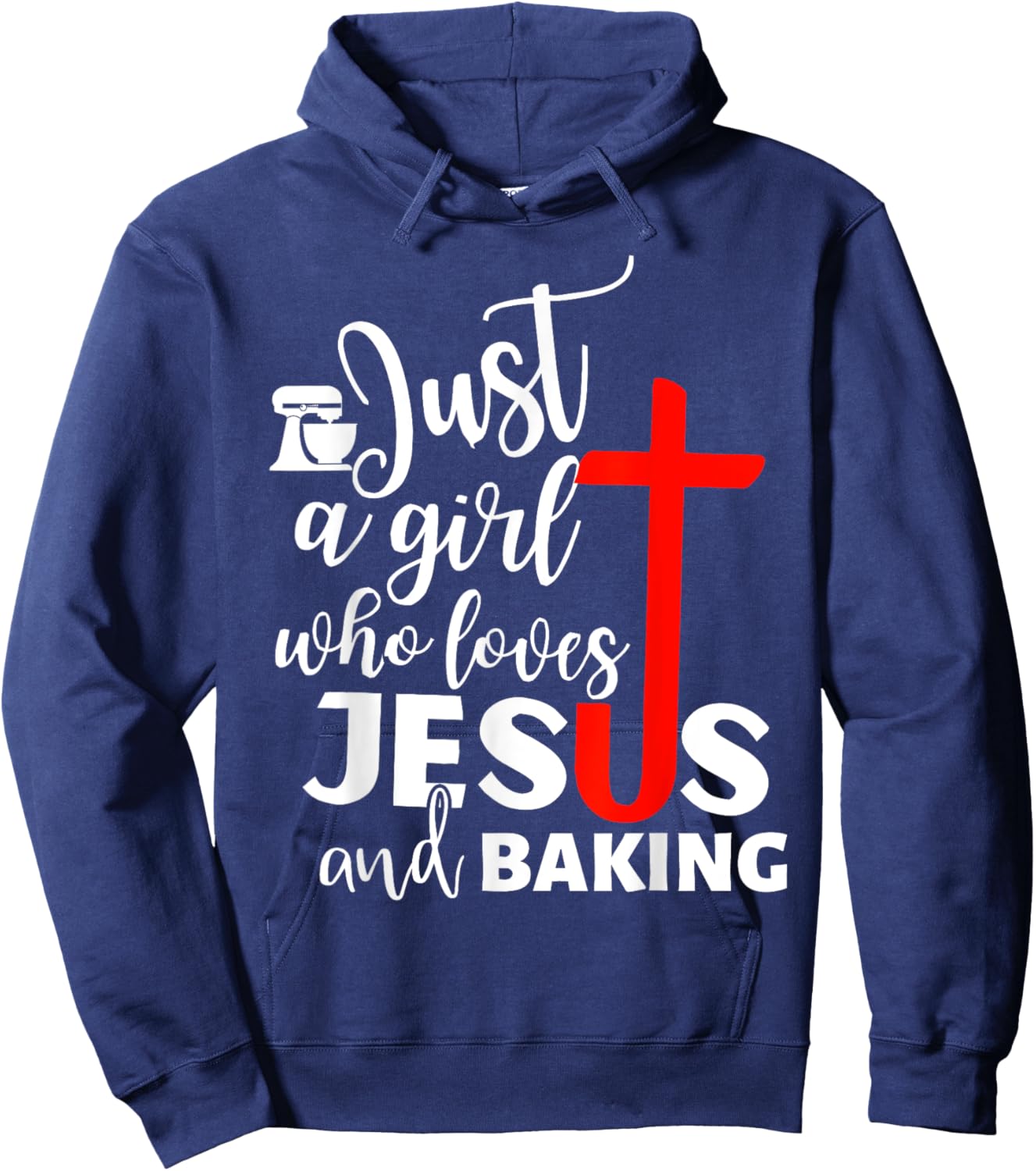 Just A Girl Who Loves Jesus And Baking - Funny Christian Hoodie - Hoodie | Navy