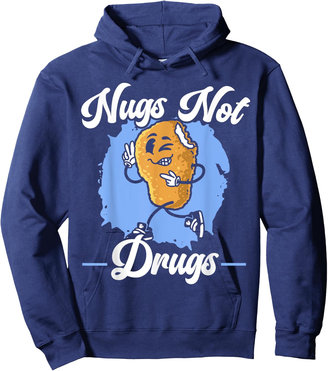 Nugs Not Drugs Foodie Fried Nuggy Chicken Nugget Hoodie - Hoodie | Navy