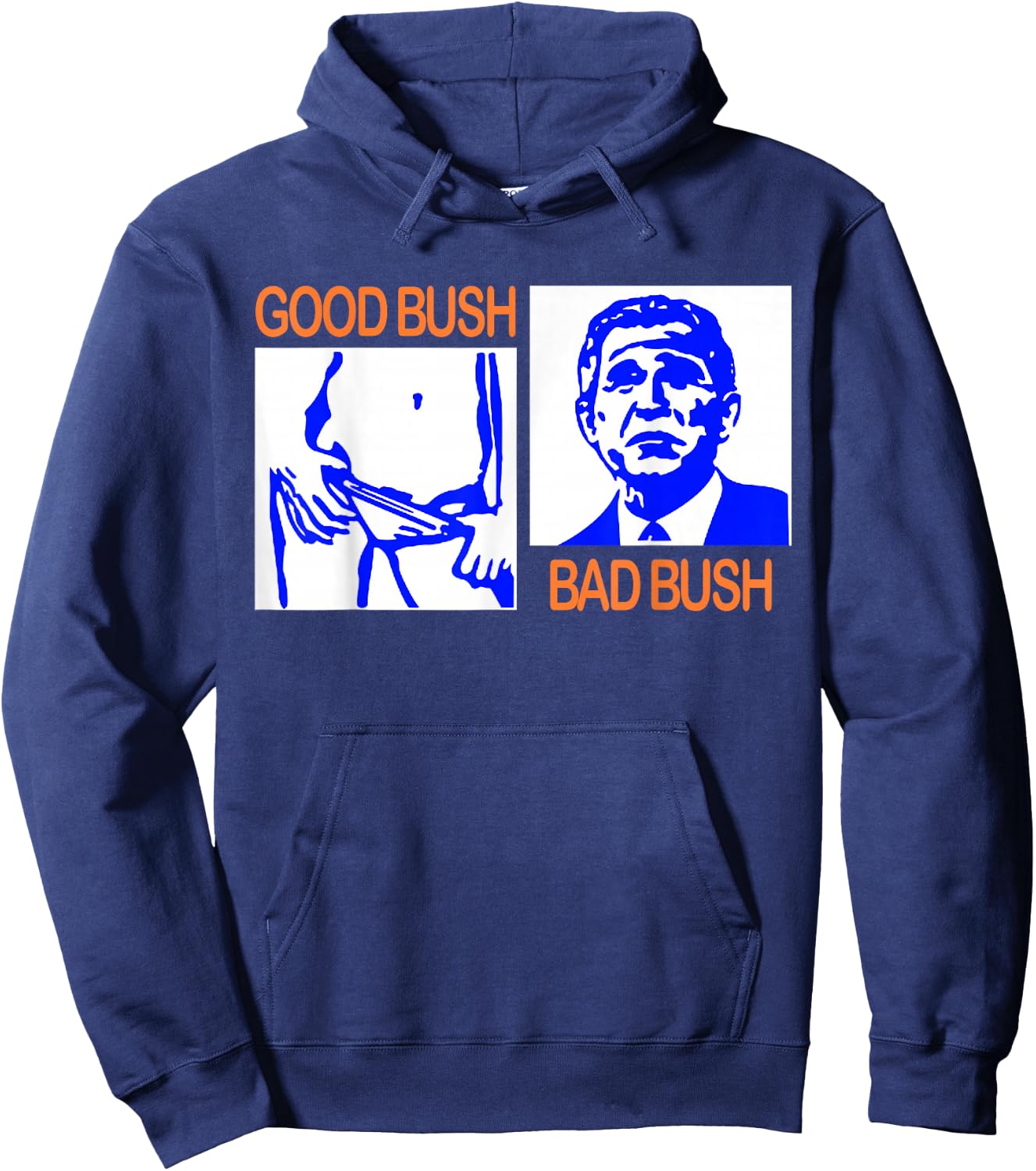 Good Bush Bad Bush Funny George W. POTUS USA Vintage Small Hoodie - Hoodie | Navy