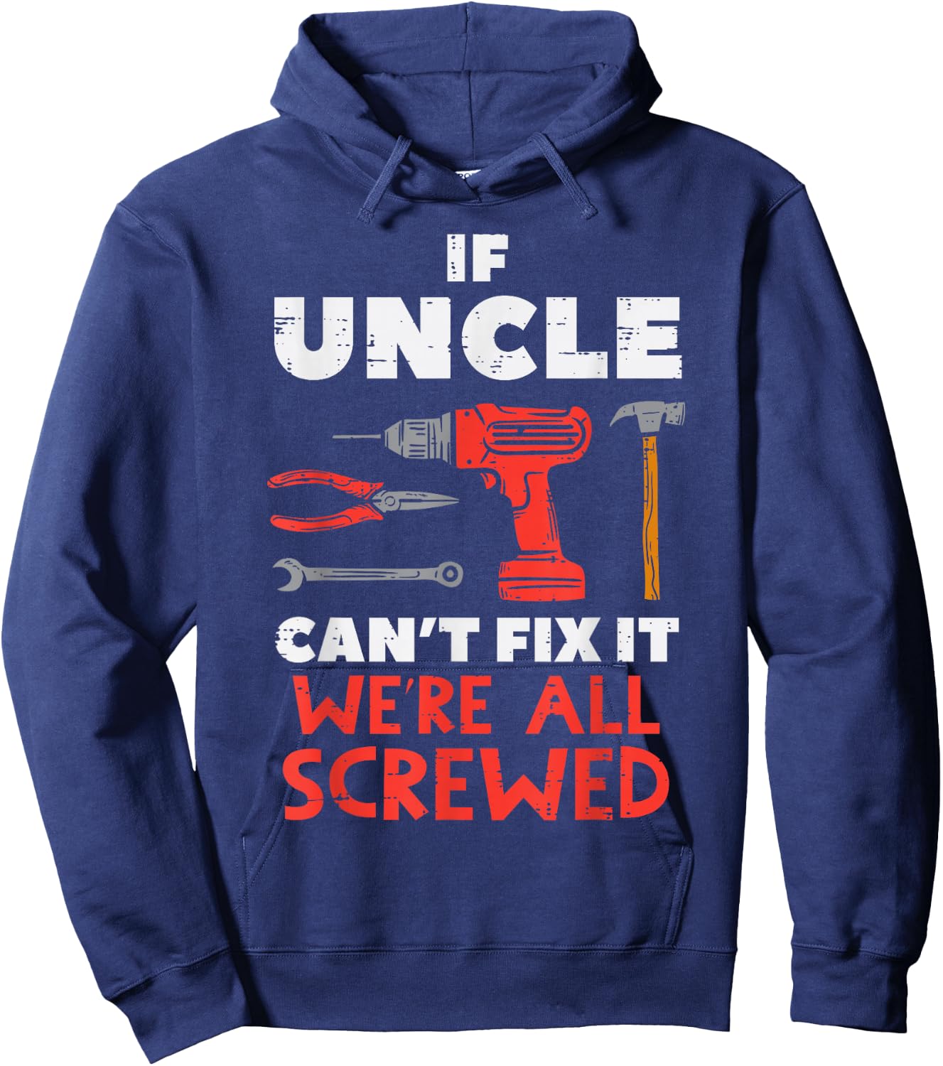 Uncle Cant Fix All Screwed Funny Fathers Day Mechanic Men Hoodie - Hoodie | Navy