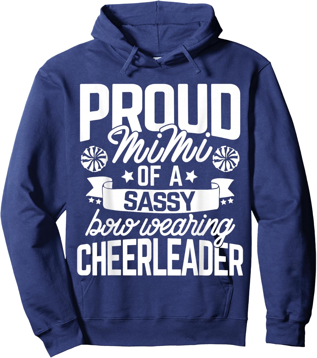 Proud Mimi of a Sassy Bow Wearing Cheerleader Cheerleading Hoodie - Hoodie | Navy