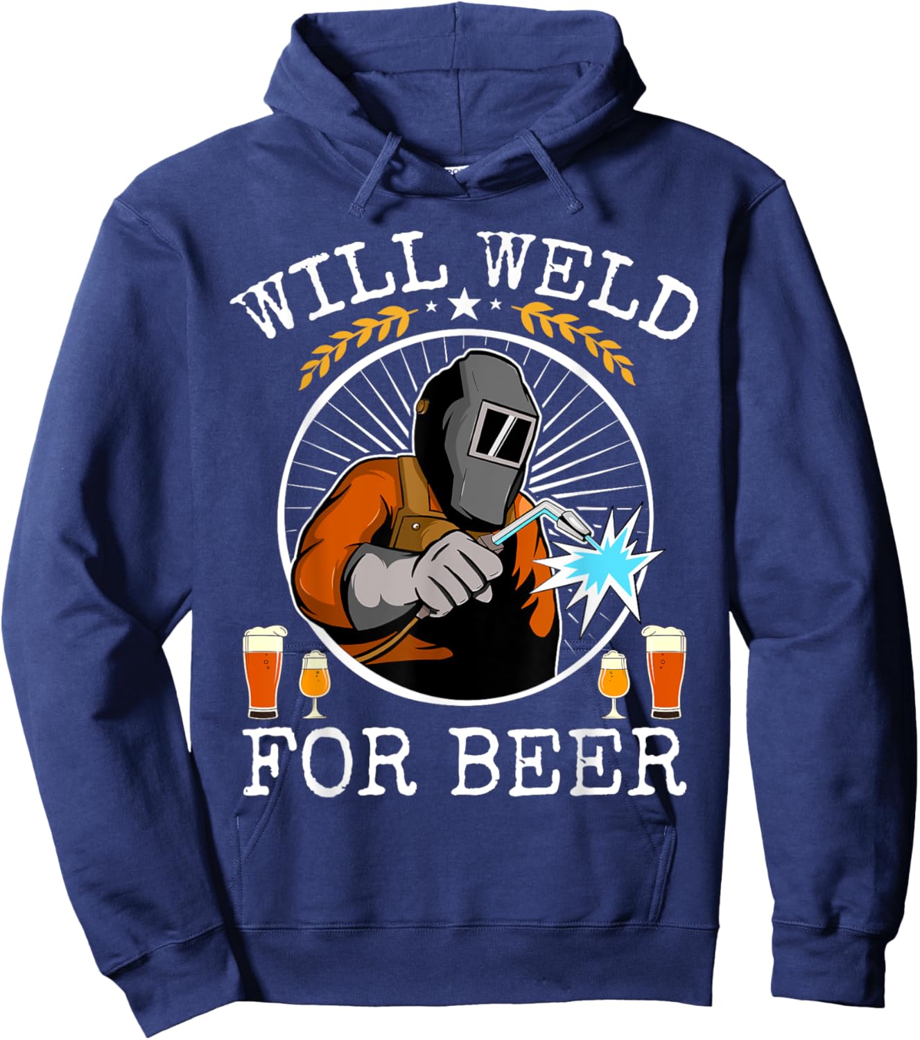 Funny Welder Will Weld For Beer Vintage Welding And Beer Hoodie - Hoodie | Navy