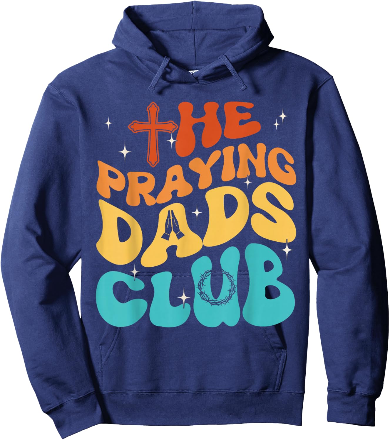 The Praying Dad Club Dad Cross Christian Father's Day Groovy Hoodie - Hoodie | Navy