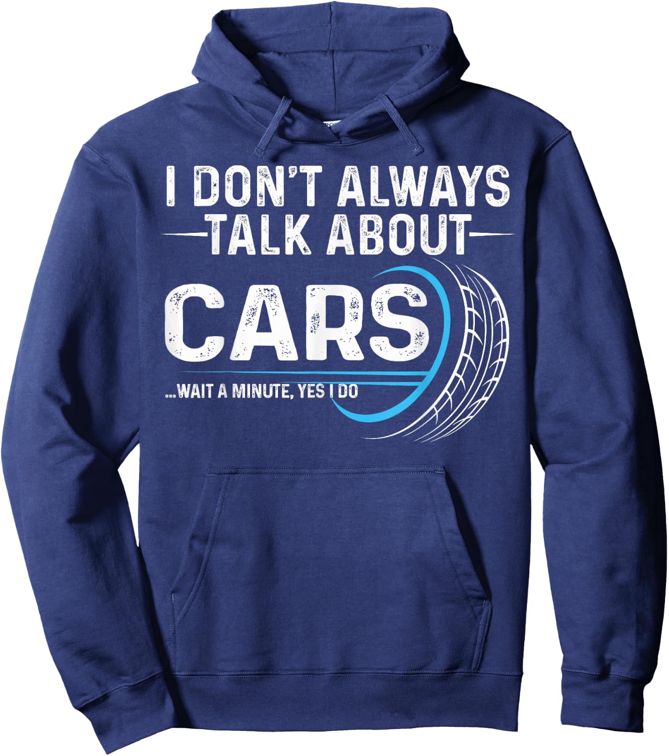 I Don't Always Talk About Cars Muscle Car Auto Mechanic Hoodie - Hoodie | Navy