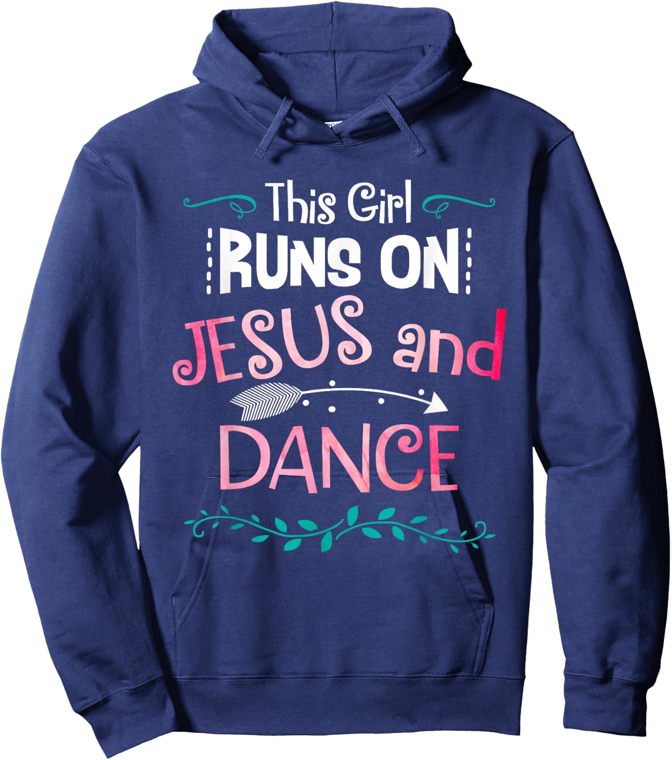 This Girl Runs On Jesus And Dance Christian Love Dancer Gift Hoodie - Hoodie | Navy